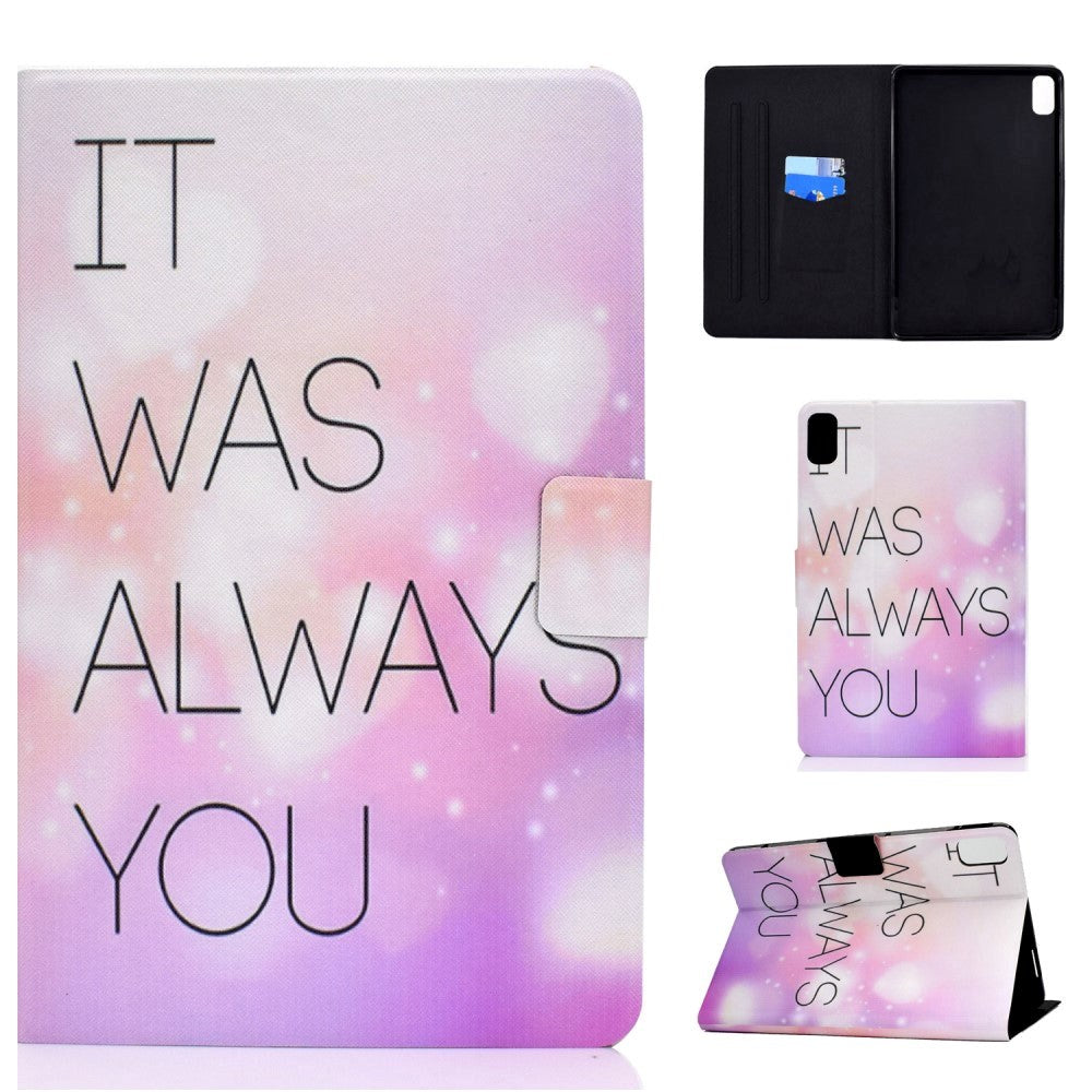 Huawei MatePad 10.4" Cover m. Ståfunktion & Kortholder - Print m. Tekst 'It Was Always You'